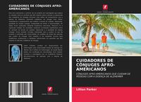 Produktbild: Cuidadores De C&ocirc;njuges Afro-Americanos