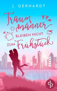 Produktbild: Traumm&auml;nner bleiben nicht zum Fr&uuml;hst&uuml;ck