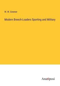 Produktbild: Modern Breech-Loaders Sporting and Military