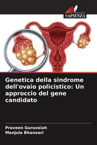 Produktbild: Genetica della sindrome dell'ovaio policistico: Un approccio del gene candidato