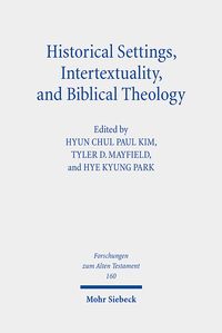 Produktbild: Historical Settings, Intertextuality, and Biblical Theology