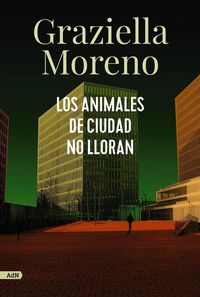 Produktbild: Los animales de ciudad no lloran (AdN)