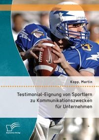 Produktbild: Testimonial-Eignung von Sportlern zu Kommunikationszwecken f&uuml;r Unternehmen