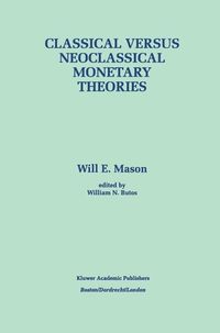Produktbild: Classical versus Neoclassical Monetary Theories