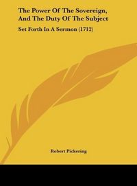 Produktbild: The Power Of The Sovereign, And The Duty Of The Subject