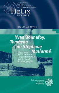 Bild vom Artikel Yves Bonnefoy, 'Tombeau de Stéphane Mallarmé' vom Autor Giulia Agostini