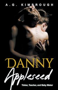Produktbild: Danny Appleseed Tinker, Teacher, and Baby Maker