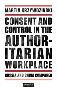 Produktbild: Consent and Control in the Authoritarian Workplace