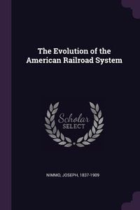 Produktbild: The Evolution of the American Railroad System