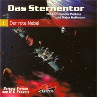 Produktbild: Das Sternentor - Mit Commander Perkins und Major Hoffmann, Folge 1: Der rote Nebel