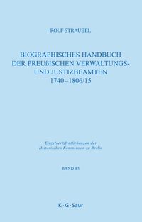 Produktbild: Biographisches Handbuch der preu&szlig;ischen Verwaltungs- und Justizbeamten 1740-1806/15