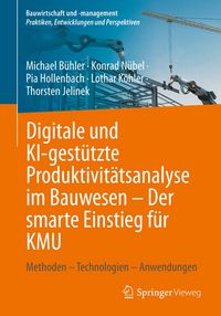Produktbild: Digitale und KI-gest&uuml;tzte Produktivit&auml;tsanalyse im Bauwesen &ndash; Der smarte Einstieg f&uuml;r KMU