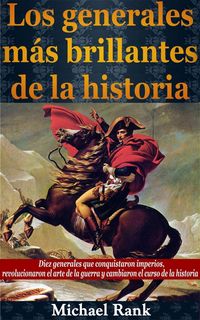 Produktbild: Los generales m&aacute;s brillantes de la historia.
