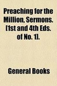 Produktbild: Preaching for the Million, Sermons. [1st and 4th Eds. of No. 1].