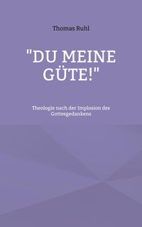 Produktbild: "Du meine G&uuml;te!"