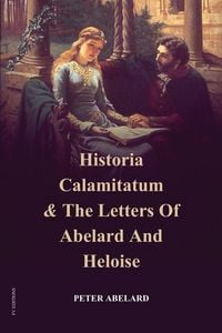 Produktbild: Historia Calamitatum and the Letters of Abelard and Heloise