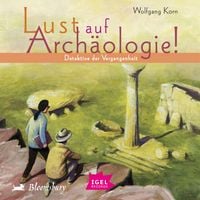 Produktbild: Lust auf Arch&auml;ologie!
