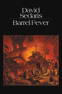 Bild vom Artikel Barrel Fever: Stories and Essays vom Autor David Sedaris