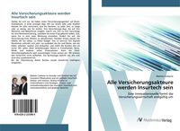 Produktbild: Alle Versicherungsakteure werden Insurtech sein