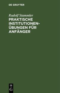Produktbild: Praktische Institutionen&uuml;bungen f&uuml;r Anf&auml;nger