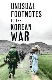 Produktbild: Unusual Footnotes to the Korean War
