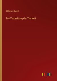 Produktbild: Die Verbreitung der Tierwelt