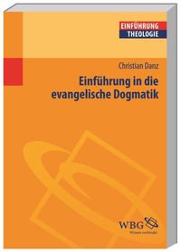 Bild vom Artikel Einführung in die evangelische Dogmatik vom Autor Christian Danz