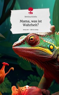 Produktbild: Mama, was ist Wahrheit?. Life is a Story - story.one