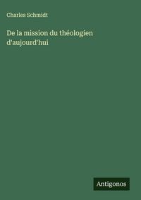 Produktbild: De la mission du th&eacute;ologien d'aujourd'hui