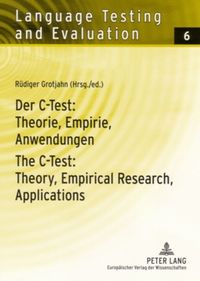 Produktbild: Der C-Test: Theorie, Empirie, Anwendungen / The C-Test: Theory, Empirical Research, Applications