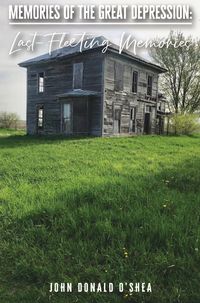 Produktbild: Memories of the Great Depression: Last-Fleeting Memories