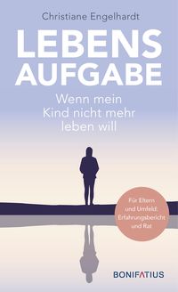 Produktbild: Lebensaufgabe - Wenn mein Kind nicht mehr leben will