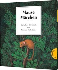 Bild vom Artikel Mausemärchen – Riesengeschichte vom Autor Annegert Fuchshuber