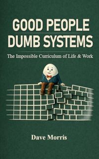 Produktbild: Good People Dumb Systems