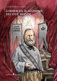 Produktbild: Garibaldi: il Massone dei Due Mondi