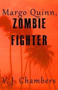 Produktbild: Margo Quinn, Zombie Fighter