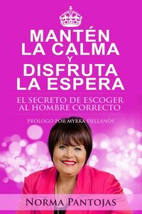 Produktbild: Mant&eacute;n La Calma Y Disfruta La Espera