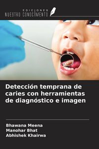 Produktbild: Detecci&oacute;n temprana de caries con herramientas de diagn&oacute;stico e imagen