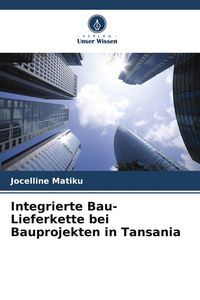 Produktbild: Integrierte Bau-Lieferkette bei Bauprojekten in Tansania