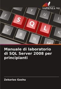 Produktbild: Manuale di laboratorio di SQL Server 2008 per principianti