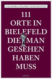Produktbild: 111 Orte in Bielefeld, die man gesehen haben muss