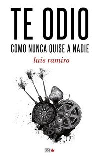 Produktbild: Te odio como nunca quise a nadie