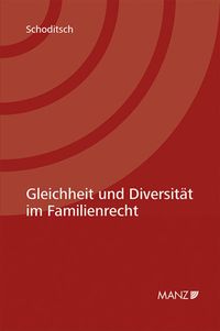 Bild vom Artikel Gleichheit und Diversität im Familienrecht vom Autor Thomas Schoditsch