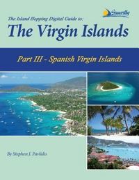Produktbild: The Island Hopping Digital Guide To The Virgin Islands - Part III - The Spanish Virgin Islands