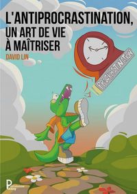 Produktbild: L'Antiprocrastination, un Art de Vie &agrave; Ma&icirc;triser