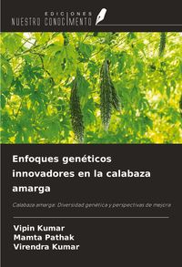 Produktbild: Enfoques gen&eacute;ticos innovadores en la calabaza amarga