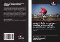 Produktbild: Aspetti delle tecnologie medico-ambientali di neutralit&agrave; del carbonio