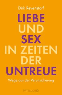 Bild vom Artikel Liebe und Sex in Zeiten der Untreue vom Autor Dirk Revenstorf