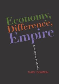 Produktbild: Dorrien, G: Economy, Difference, Empire - Social Ethics for