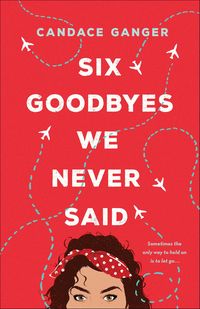 Produktbild: Six Goodbyes We Never Said